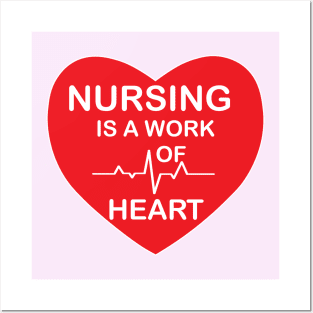 Nursing is work of Heart Red and white design for nurses and Medical Nursing students Posters and Art